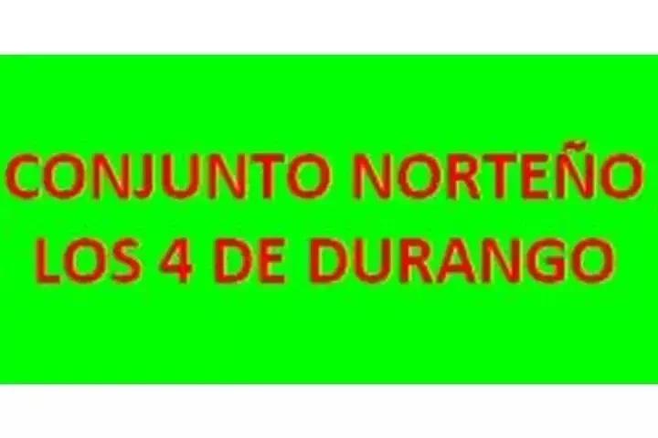 ConjuntoNorteño Los 4DeDurango image 1