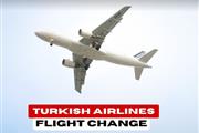 Turkish Airlines Flight Change