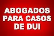 ABOGADOS PARA CASOS DE DUI en Los Angeles