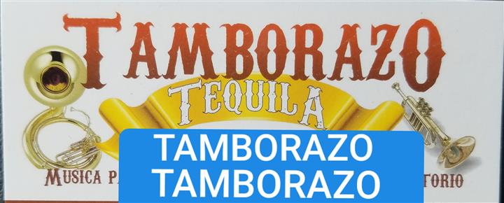 TAMBORAZO   😎  TEQUILA 🎷🎺🥁 image 1