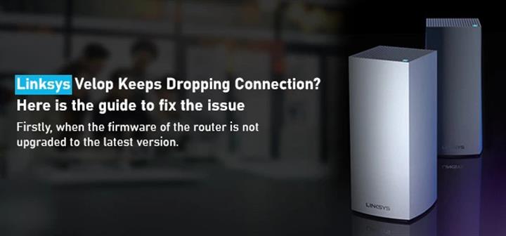 Linksys Velop keeps Disconnect image 1