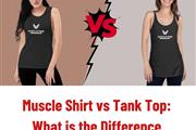 Muscle Shirt vs Tank Top: What