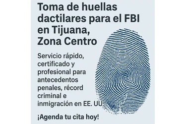 TOMA DE HUELLAS, FBI FD-258 en Tijuana