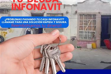 COMPRO TU CASA INFONAVIT en Ciudad Juarez